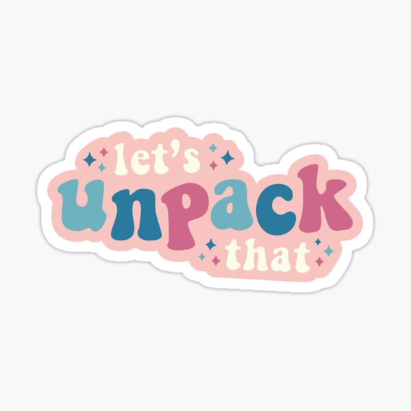 Let's Unpack That - Queer Eye Sticker