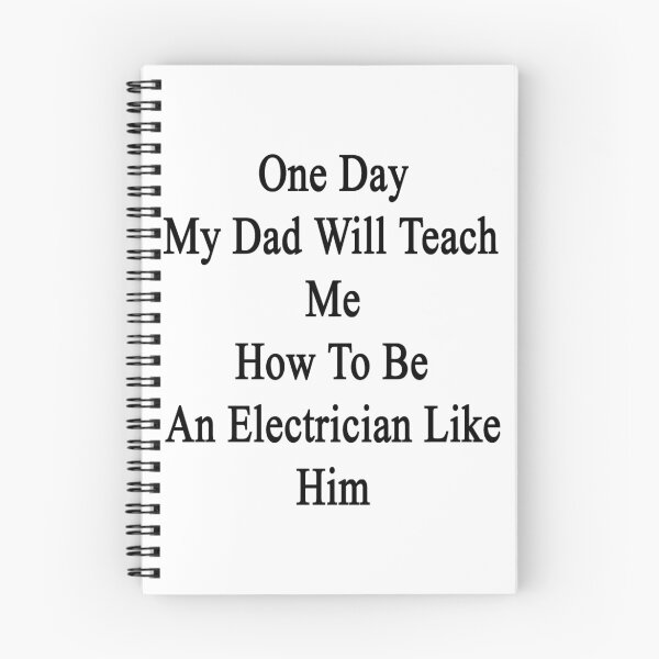 Item preview, One Day My Dad Will Teach Me How To Be An Electrician Like Him  designed and sold by supernova23.