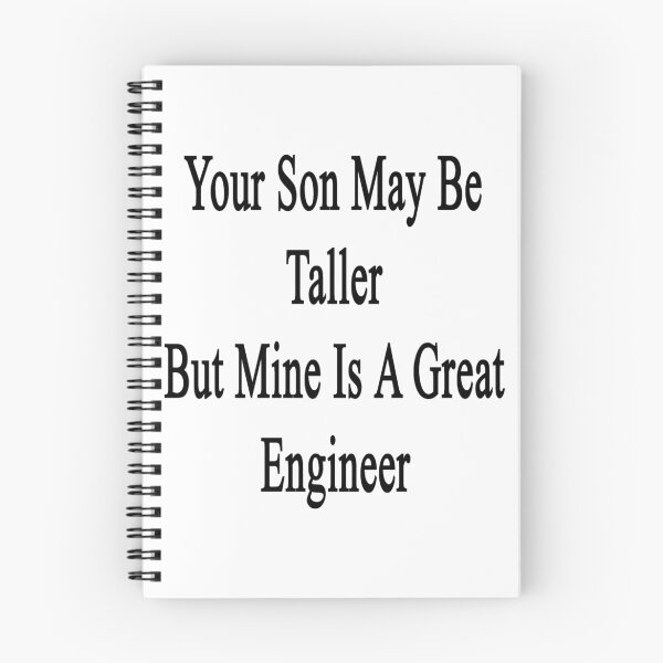 Item preview, Your Son May Be Taller But Mine Is A Great Engineer  designed and sold by supernova23.
