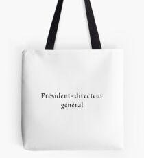 President-directeur général Tote Bag