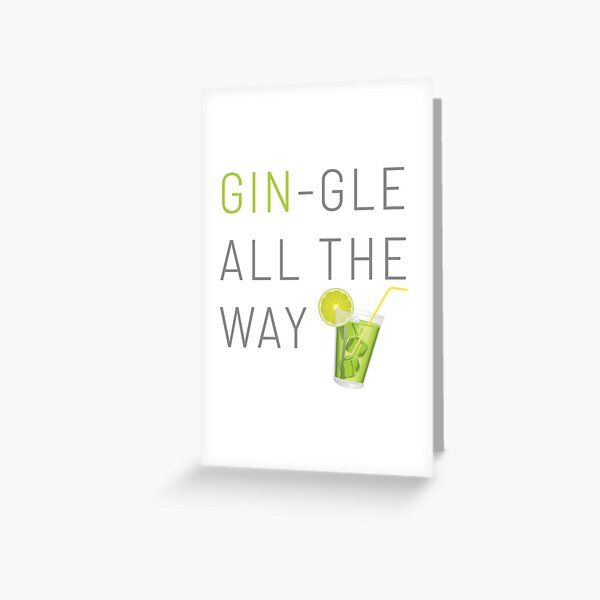 GIN-GLE ALL THE WAY - Christmas 2020 Greeting Card