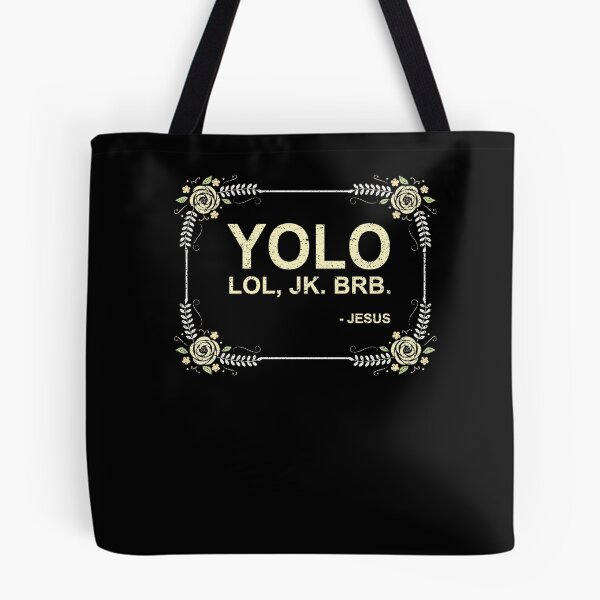 Item preview, Yolo Lol Jk Brb Jesus Christian Bible Verse Humor designed and sold by Kieran Abbott.