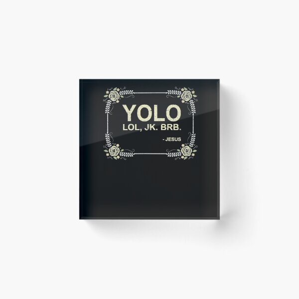 Item preview, Yolo Lol Jk Brb Jesus Christian Bible Verse Humor designed and sold by Pricity Designs.