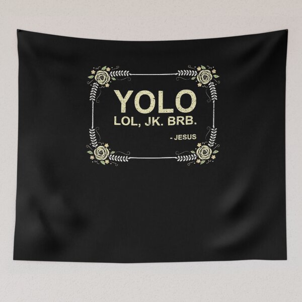 Item preview, Yolo Lol Jk Brb Jesus Christian Bible Verse Humor designed and sold by Kieran Abbott.
