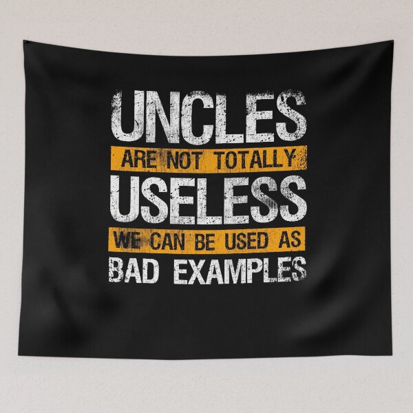 Item preview, Uncles Aren't Totally Useless Bad Example Family designed and sold by Kieran Abbott.