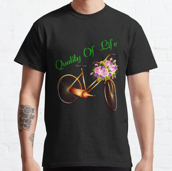Quality Of Life Bicycle Classic T-Shirt