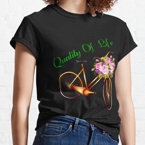 Quality Of Life Bicycle Classic T-Shirt