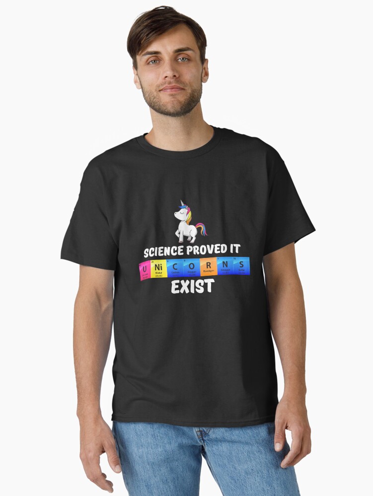 Thumbnail 1 von 7, Classic T-Shirt, Science Proved It Unicorns Exist - Chemistry Quotes Gift designt und verkauft von yeoys.