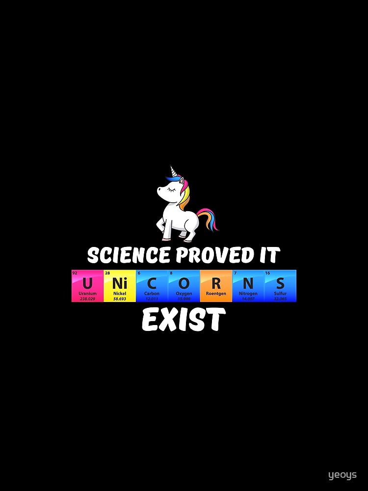 Thumbnail 5 von 5, Grafik T-Shirt, Science Proved It Unicorns Exist - Chemistry Quotes Gift designt und verkauft von yeoys.