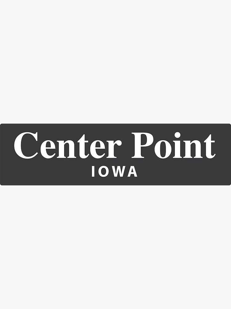 "Center Point, Iowa" Sticker for Sale by EveryCityxD2 Redbubble