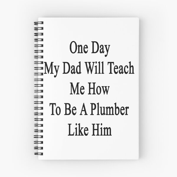 Item preview, One Day My Dad Will Teach Me How To Be A Plumber Like Him  designed and sold by supernova23.