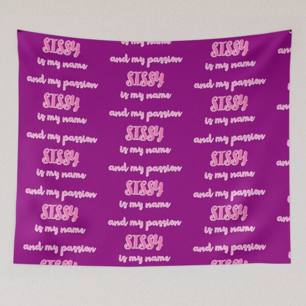Item preview, SISSY IS MY NAME designed and sold by FUNGFING.