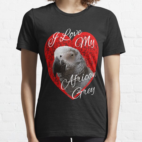 I Love My African Grey Parrot design Essential T-Shirt