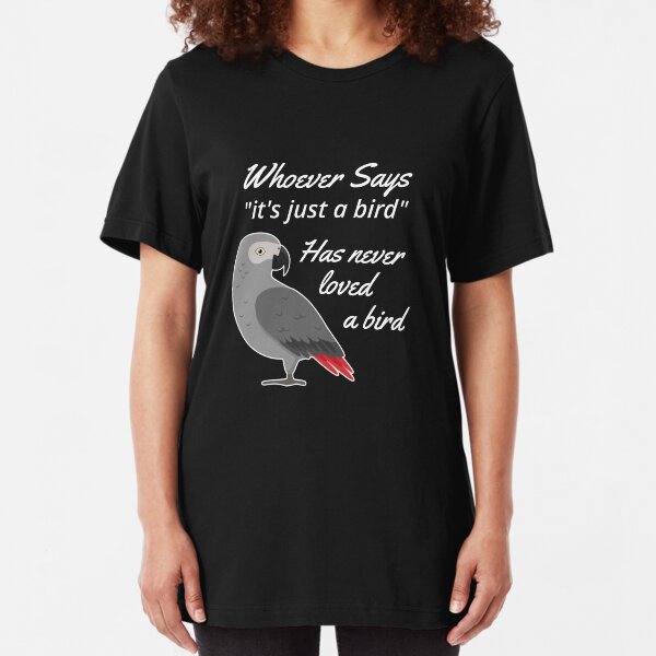 Just A Bird African Grey Parrot Slim Fit T-Shirt