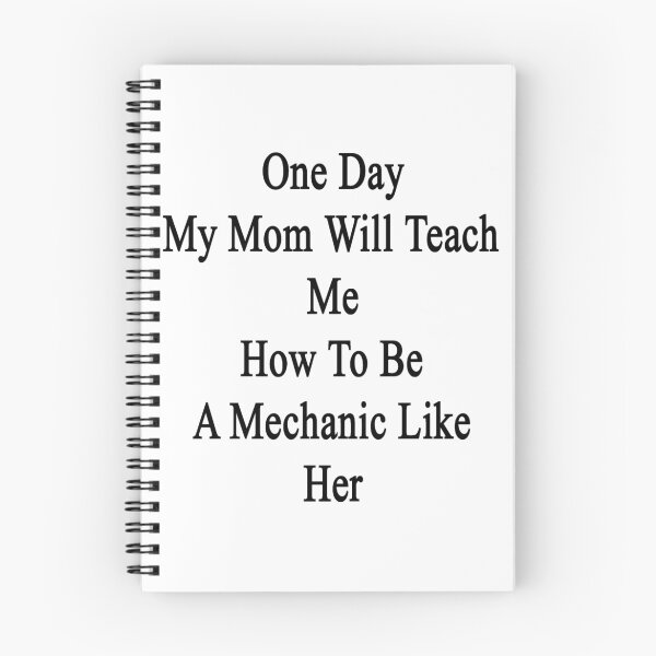 Item preview, One Day My Mom Will Teach Me How To Be A Mechanic Like Her designed and sold by supernova23.