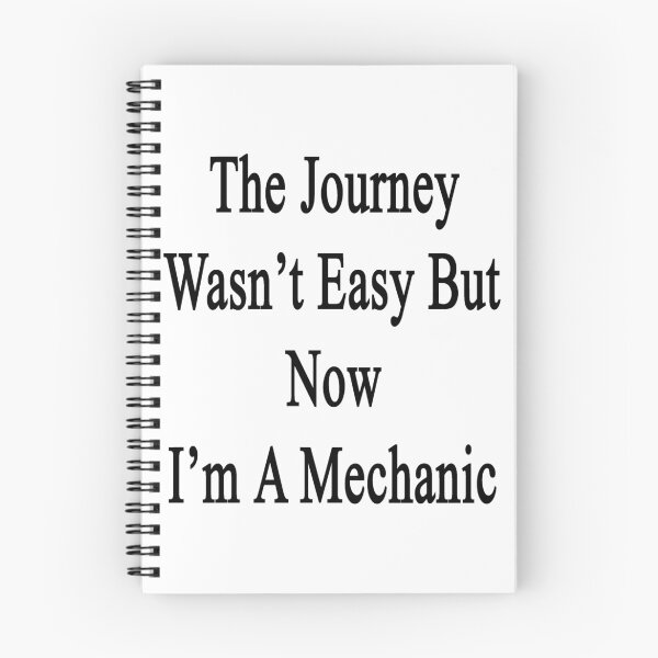 Item preview, The Journey Wasn't Easy But Now I'm A Mechanic designed and sold by supernova23.