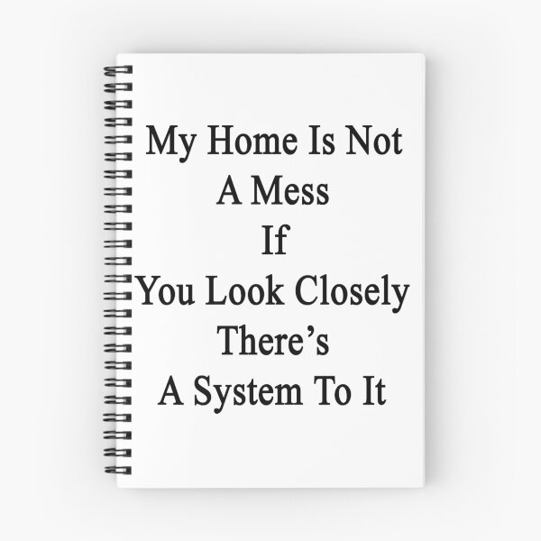 Item preview, My Home Is Not A Mess If You Look Closely There's A System To It  designed and sold by supernova23.