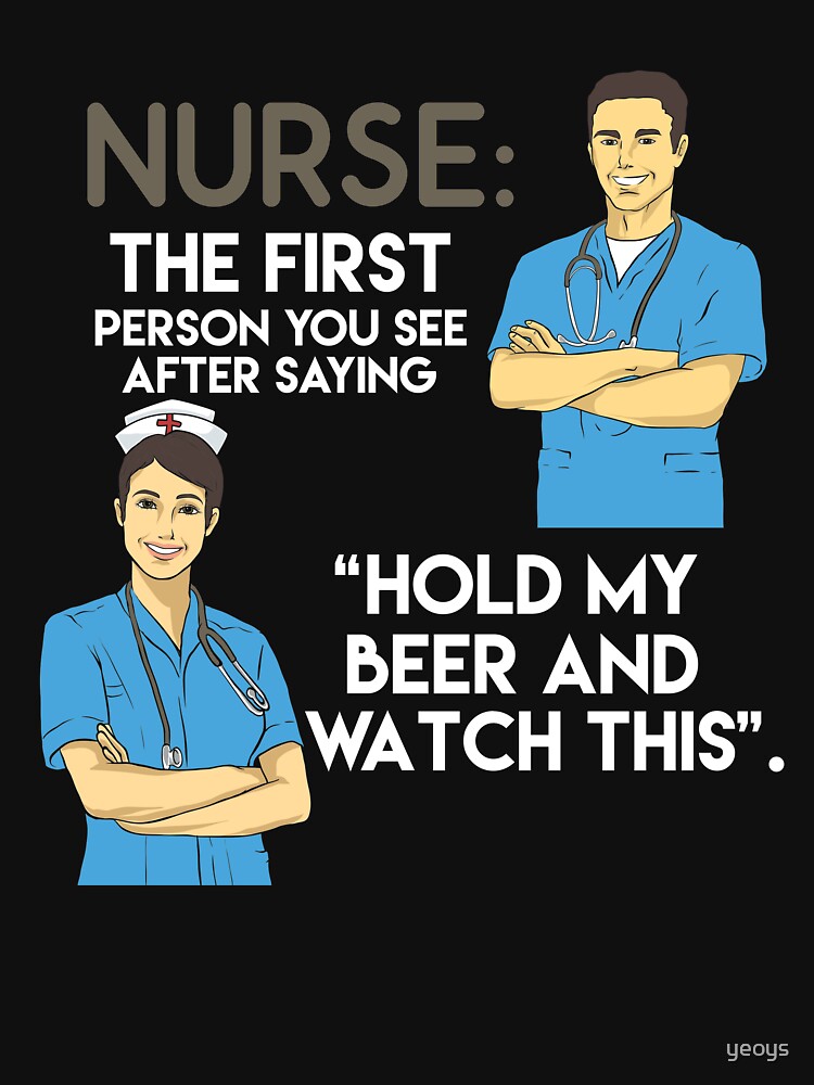 Nurse Practitioner Hold My Beer And Watch This - Funny Doctor Pun Gift von yeoys