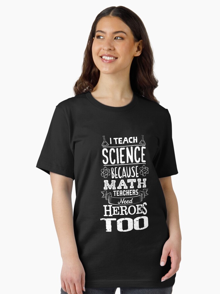Thumbnail 2 von 7, Essential T-Shirt, I Teach Science Math Teachers Need Heroes - Funny Teacher Gift designt und verkauft von yeoys.