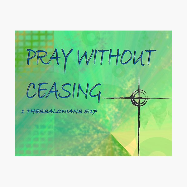 Item preview, Pray without Ceasing designed and sold by dcm-designs.