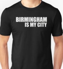 Birmingham Is My City Unisex T-Shirt