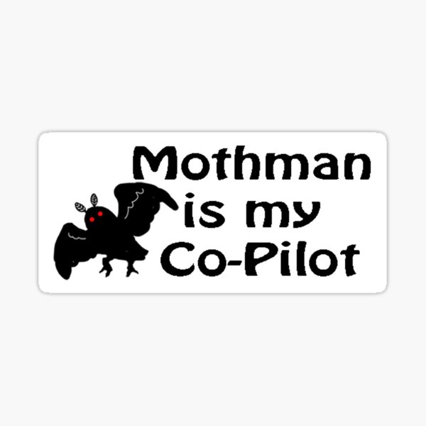 mothman is my co-pilot Sticker