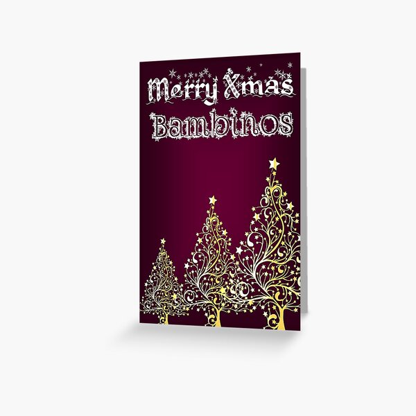Merry xmas bambinos Greeting Card