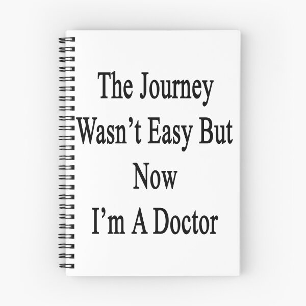Item preview, The Journey Wasn't Easy But Now I'm A Doctor  designed and sold by supernova23.