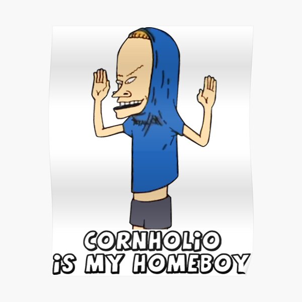 Cornholio Posters Redbubble