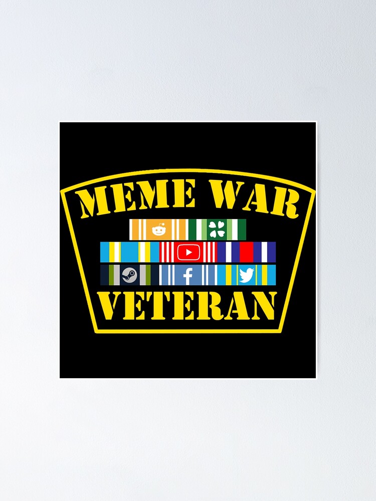Meme Veteran Poster By Cajuncorsair Redbubble - roblox veteran copypasta
