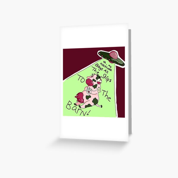 My Milkshake Brings All the Ships to the Barn Greeting Card