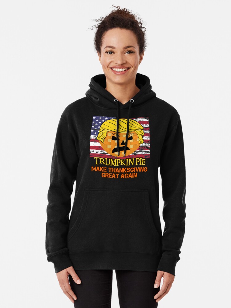 Disover Donald Trump Make Thanksgiving Great Again Funny Hoodie