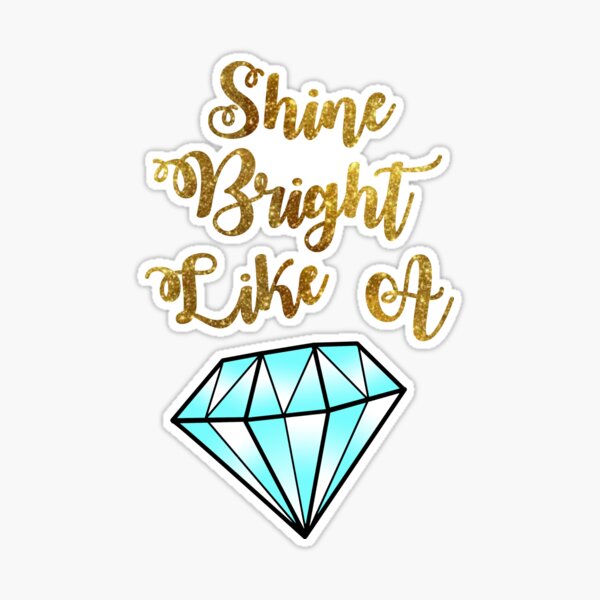 Shine Bright Like A Diamond Art Board Print for Sale by LutzieCreations