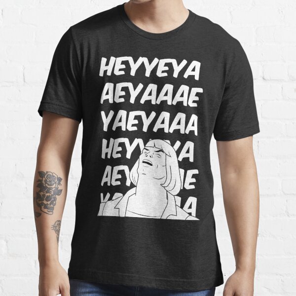 Hey Ya T Shirts Redbubble