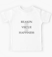 Reason leads to virtue leads to happiness Kids Tee