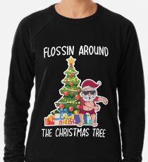 flossin around the christmas tree Lightweight Sweatshirt