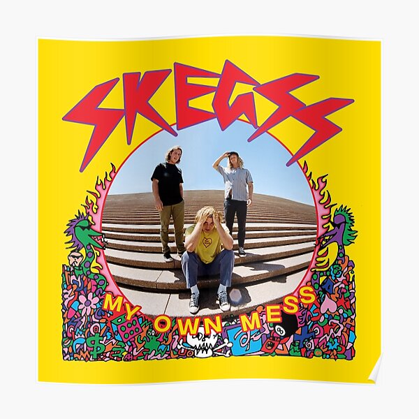 skegss my own mess Poster