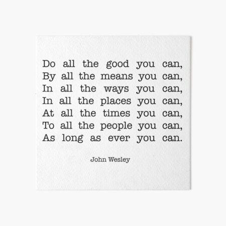 Item preview, "Do all the good you can" quote (John Wesley) designed and sold by -MissElaineous-.