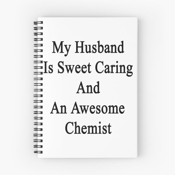 Item preview, My Husband Is Sweet Caring And An Awesome Chemist  designed and sold by supernova23.