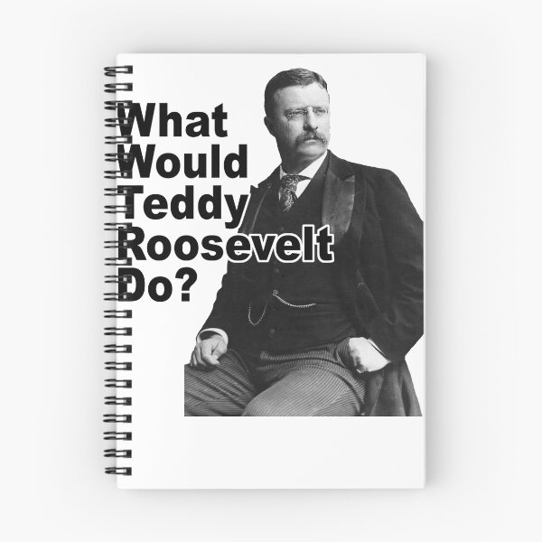 Item preview, What Would Theodore Roosevelt Do? designed and sold by waymu.