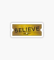 Believe ticket Sticker