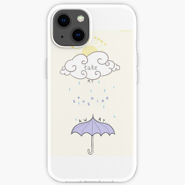 Please Don't Take My Sunshine Away // LYRICS/QUOTE cute iPhone Soft Case