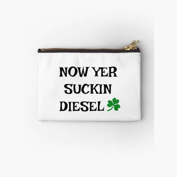 Item preview, Now Yer Suckin Diesel - Irish Slang designed and sold by cmphotographs.