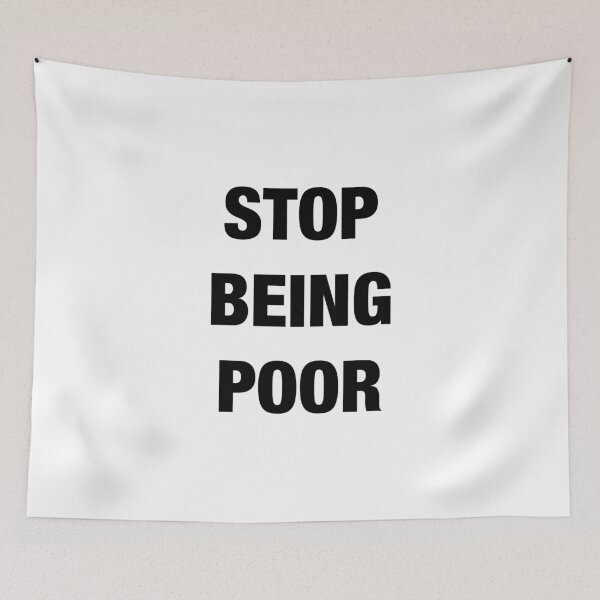 Item preview, Stop Being Poor Empire Arm Motto Capitalism designed and sold by onrcnoz.