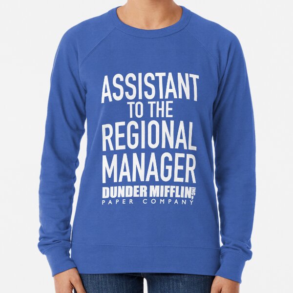 The Office Assistant Regional Manager Shirt. Lightweight Sweatshirt