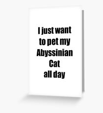 Abyssinian Cat Lover Mom Dad Funny Gift Greeting Card