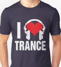 I Love Trance Music Unisex T-Shirt
