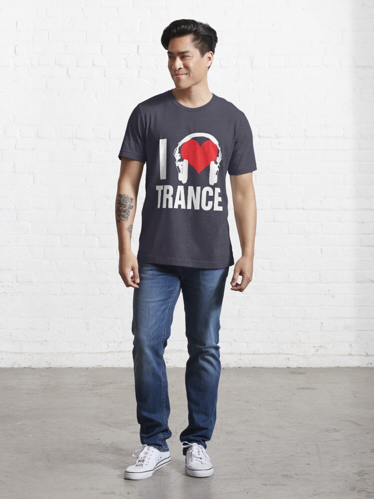 i love trance t shirt