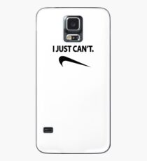 I Just Can't Case/Skin for Samsung Galaxy