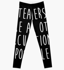 Teachers make all other occupations possible. Leggings